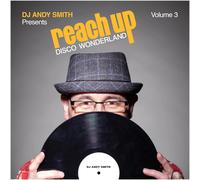 Various Artists - DJ Andy Smith Presents: Reach Up - Disco Wonderland (Vol. 3...
