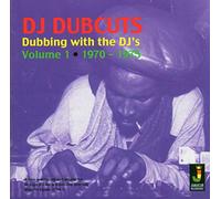 Various Artists - DJ Dubcuts: Dubbing with the DJ's Volume 1 - 1970-1975
