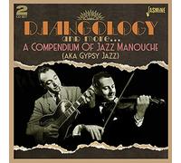 Various Artists - Djangology and More... A Compendium of Jazz Manouche (Aka Gypsy Jazz)