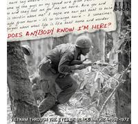 Various Artists – Does Anybody Know I'm Here? Vietnam Through The Eyes Of Black America 1962 - 1972