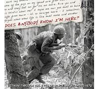 Various Artists – Does Anybody Know I'm Here? Vietnam Through The Eyes Of Black America 1962 - 1972