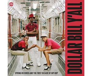 VARIOUS ARTISTS - Dollar Bill YAll - Spring Records And The First Deca - E600z