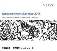Donaueschinger Musiktage 2015: Haas; Barowski;prins; Andre E [CD]