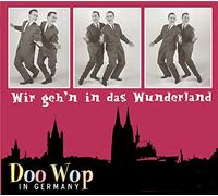 Various Artists - Doo Wop In Germany - Wir Geh'n In Das Wunderland