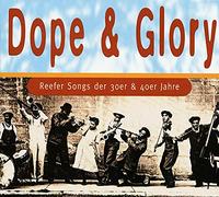 Various Artists - Dope And Glory: Reefer Songs From The 30's And 40's