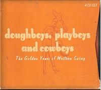 Various Artists - Doughboys, Playboys and Cowboys: The Golden Years of Western Swing (4CD)