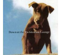 Various Artists - Down At Twisted Lounge