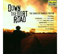 Various Artists - Down the Dirt Road: The Songs of Charley Patton