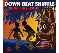 Downbeat Shuffle: The Birth Of A Legend [VINYL]