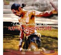 Various Artists - Dream Time: The Didgeridoo Of The Australian Aborigines