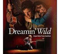 VARIOUS ARTISTS - DREAMIN' WILD ORIGINAL MOTION PICTURE SOUNDTRACK [VINYL]