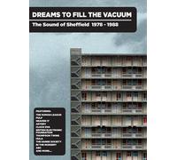 Dreams to Fill the Vacuum: The Sound of Sheffield 1978-1988, Various Artists 4CD