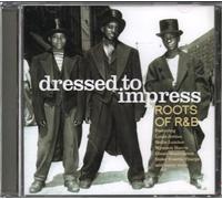 Various Artists - Dressed To Impress - Roots Of R&B