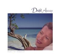 Various Artists - Drift Away... Music For Relaxtion