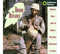 Various Artists - Drums of Defiance: Maroon Music from the Earliest Free Black Communities of Jamaica