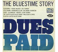 Various Artists - Dues Paid ~ The Bluestime Story