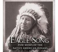 Various Artists - Eagle Song - Pow Wows Of The Native American Indians