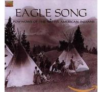 Various Artists - Eagle Song: Powwows Of The Native American Indians