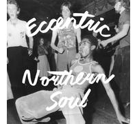 Various Artists - Eccentric Northern Soul [VINYL]
