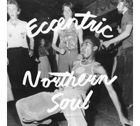 Various Artists - Eccentric Northern Soul [VINYL]