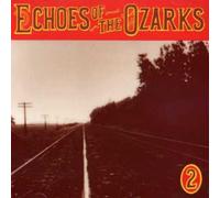 Various Artists - Echoes of the Ozarks, Vol. 2