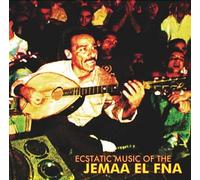 Various Artists - Ecstatic Music of The Jemaa El Fna