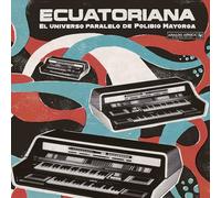 Various Artists - Ecuatoriana - El Universo Paralelo de Polibio Mayorga