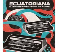 Various Artists - Ecuatoriana - El Universo Paralelo de Polibio Mayorga