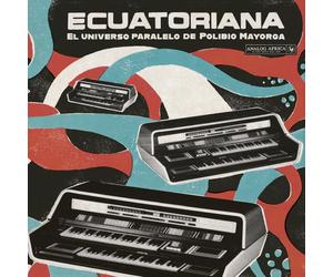 Various Artists Ecuatoriana - El Universo Paralelo de Polibio Mayorga LP Vinyl