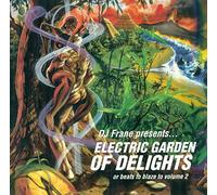 Various Artists - Electric Garden Of Delights (Mixed By DJ Frane)