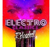 Various Artists - Electro Classics Reloaded / Various