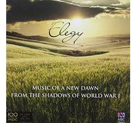Various Artists - Elegy: Music Of A New Dawn (From The Shadows Of World War I)