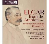 Marjorie Hayward; Una Bourne; The London String Quartet; Royal Albert Hall Orchestra; New Queen's Hall Orchestra; Edward Elgar; Henry Wood - Edward Elgar: From the Archives, Vol. 1