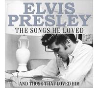 Various Artists : Elvis Presley - The Songs He Loved: And Those That Loved Him