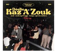 Various Artists - Emile Omar Presents Declic, Kaz A Zouk: Zouk - Creole Rap & Ragga - Kompa - Gwo Ka Modern (1987 - 1998) [VINYL]