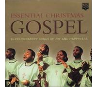 Various Artists - Essential Christmas Gospel: 16 CELEBRATORY SONGS OF JOY AND HAPPINESS