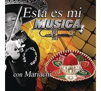 Various Artists - Esta Es Mi Musica Con Mariachi