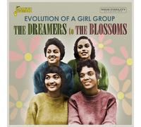 The Dreamers & The Blossoms - The Dreamers to The Blossoms - Evolution of a Girl Group