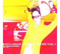 Various Artists - Exclusive Lounge Bars Vol.1: Anaconda Lounge