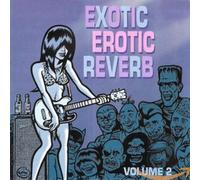 Various Artists - Exotic Erotic Reverb Vol. 2