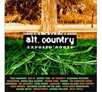 Various Artists - Exposed Roots: Best of Alt. Country by Various Artists