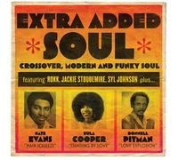 Various Artists - Extra Added Soul: Crossover, Modern and Funky Soul - Vinyl ...
