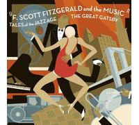 Various Artists - F. Scott Fitzgerald and the Music: Tales of the Jazz Age - The Great Gatsby