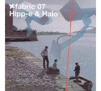 Various Artists - fabric07: Hipp-E & Halo