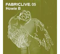 Various Artists - FABRICLIVE05: Howie B
