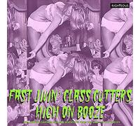 VARIOUS ARTISTS - FAST JIVIN CLASS CUTTERS HIGH - New CD2 - Y46z