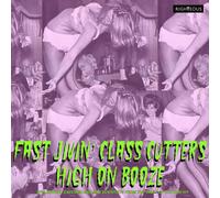 Various Artists Fast Jivin' Class Cutters High On Booze ~ Spellbound Cavemen and