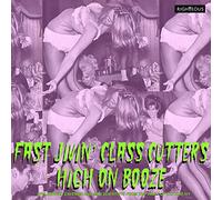 Various Artists - Fast Jivin' Class Cutters High On Booze ~ Spellbound Cavemen And Mad Scientists From The Vault Of Lux And Ivy (2CD)