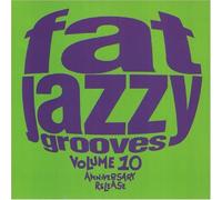 Various Artists - Fat Jazzy Grooves Vol. 10