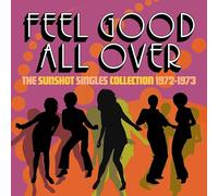 VARIOUS ARTISTS - FEEL GOOD ALL OVER - THE SUNSHOT SINGLES 1972 -1973 2CD